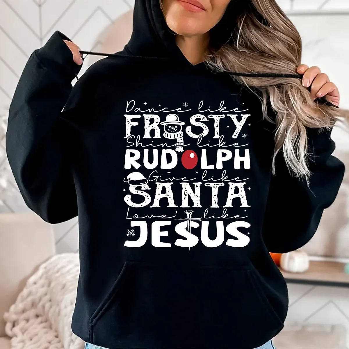 Teesdily | Dance Like Frosty Shine Like Rudolph Give Like Santa Love Like Jesus Shirt, Cute Christmas Sweatshirt Hoodie Mug Tee